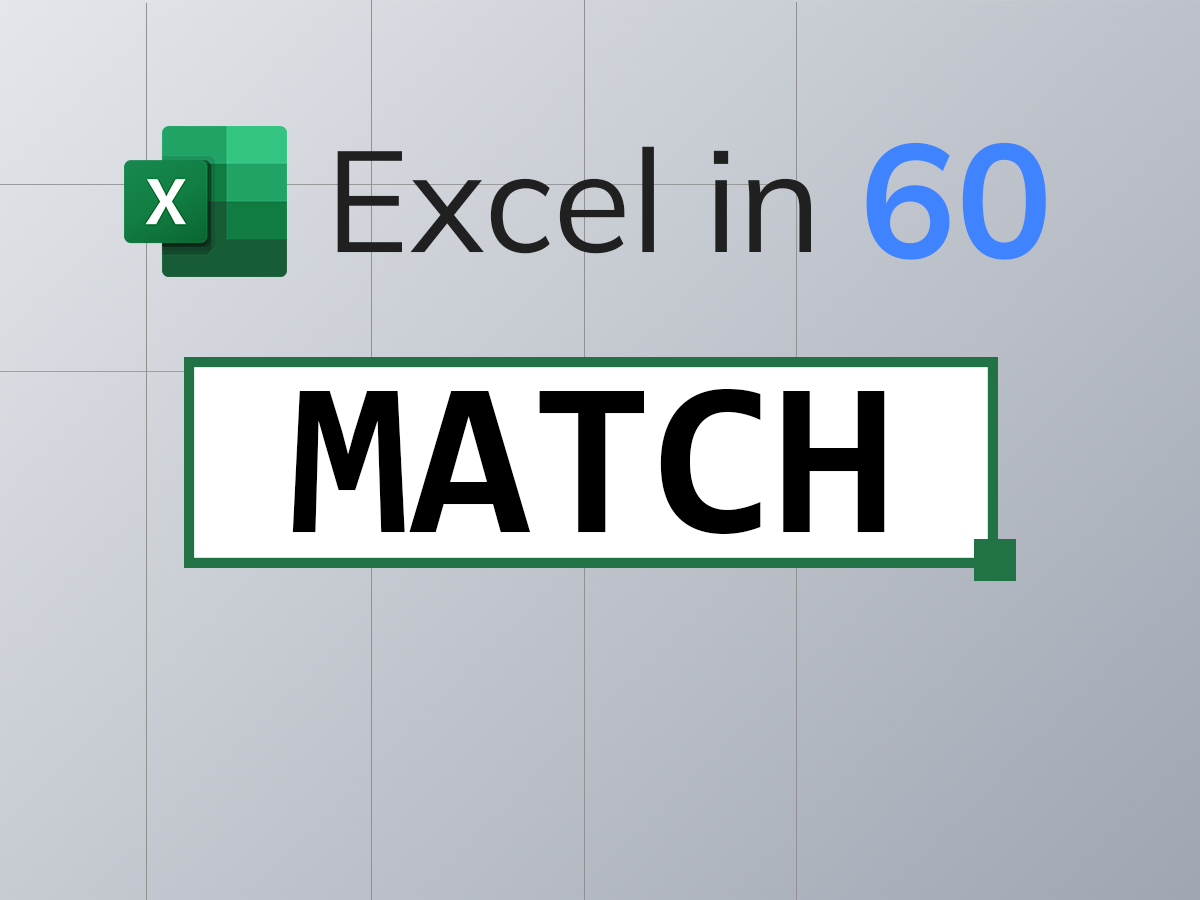 MATCH - Excel in 60 seconds